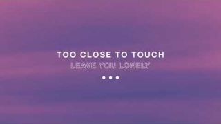 TOO CLOSE TO TOUCH • "Leave You Lonely" (Audio)