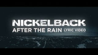 NICKELBACK • "After The Rain" (Lyric Video)