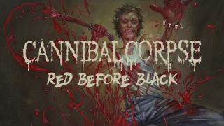 CANNIBAL CORPSE • "Red Before Black" (Audio)