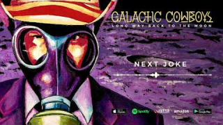 GALACTIC COWBOYS • "Next Joke" (Audio)