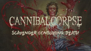 CANNIBAL CORPSE • "Scavenger Consuming Death" (Audio)