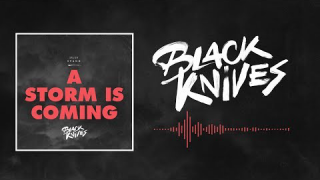 BLACK KNIVES • "A Storm Is Coming" (Lyric Video)
