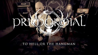 PRIMORDIAL • "To Hell Or The Hangman"
