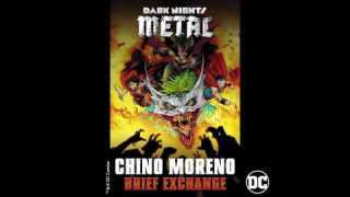Chino Moreno • "Brief Exchange" (from DC's Dark Nights: Metal Soundtrack)