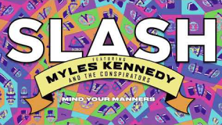 SLASH ft. Myles Kennedy & THE CONSPIRATORS • "Mind Your Manners" Full Song Static Video