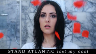 STAND ATLANTIC • "Lost My Cool"