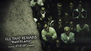 ALL THAT REMAINS • "Wasteland" (Audio)