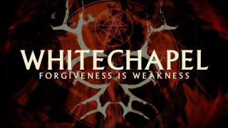 WHITECHAPEL • "Forgiveness Is Weakness" (Lyric Video)