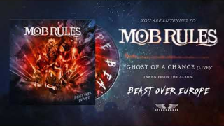 MOB RULES • "Ghost Of A Chance" (Live Audio)