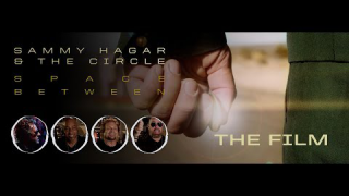 Sammy Hagar & THE CIRCLE • "Space Between" (Film)