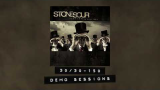 STONE SOUR • "30/30-150" -(Demo Sessions)