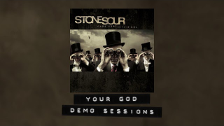 STONE SOUR • "Your God" (Demo Sessions)