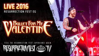 BULLET FOR MY VALENTINE • Live @ Resurrection Fest 2016 (Concert Intégral)
