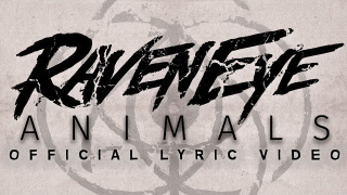 RAVENEYE • "Animals" (Lyric Video)