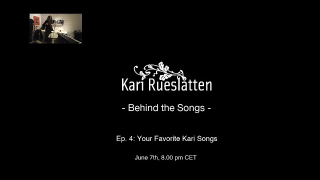 Kari Rueslåtten • Behing The Songs : Ep. 4