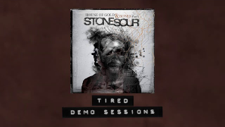 STONE SOUR • "Tired" (Demo Sessions)