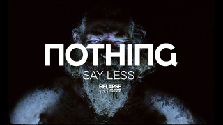 NOTHING • "Say Less"