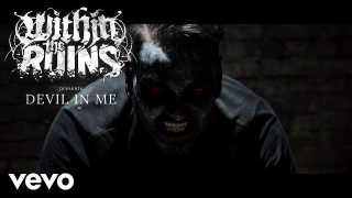 WITHIN THE RUINS • "Devil In Me"