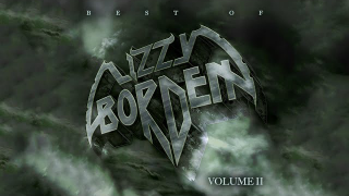 LIZZY BORDEN • "Best of Lizzy Borden, Vol. 2" (Album Audio)