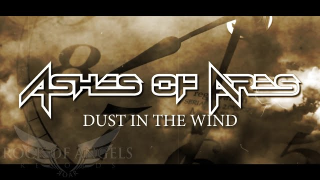 ASHES OF ARES • "Dust In The Wind" (KANSAS Cover)
