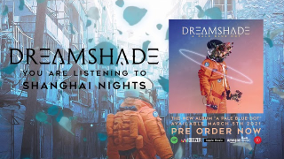 DREAMSHADE • "Shanghai Nights" (Audio)