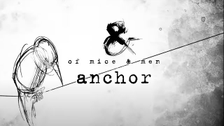 OF MICE & MEN "Anchor"
