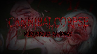 CANNIBAL CORPSE "Murderous Rampage"