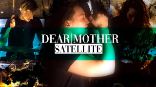 DEAR MOTHER "Satellite"