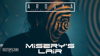 AROGYA "Misery's Lair"