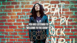 Tommy's RockTrip "Welcome To The Show" (Audio)