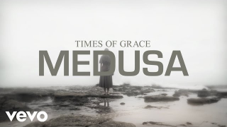 TIMES OF GRACE "Medusa"