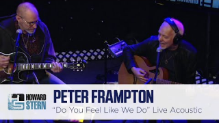Peter Frampton "Do You Feel Like We Do" (Live on the Stern Show)