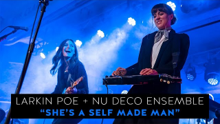 LARKIN POE & NU DECO ENSEMBLE "She's A Self Made Man" (Live In Concert)
