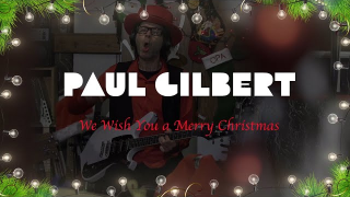 Paul Gilbert "We Wish You A Merry Christmas"