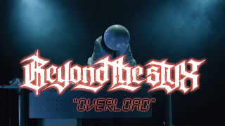 BEYOND THE STYX "Overload"
