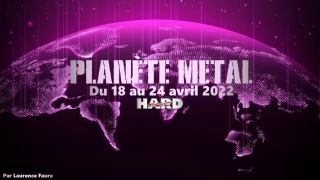 PLANÈTE METAL On refait l'actu du 18 au 24 avril