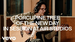 PORCUPINE TREE "Of The New Day" (In Session at AIR Studios)