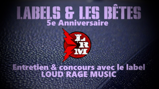 LABELS & LES BÊTES - 5e ANNIVERSAIRE Interview Adrian (Loud Rage Music / Pest Records)