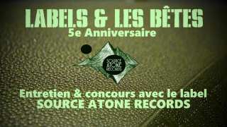 LABELS ET LES BETES - 5e anniversaire Interview Arnaud et Krys (Source Atone Records)