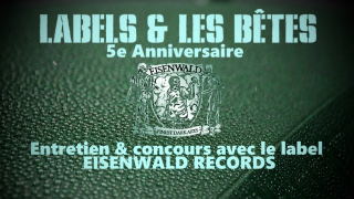 LABELS ET LES BETES - 5e anniversaire Interview Nico (Eisenwald Records)