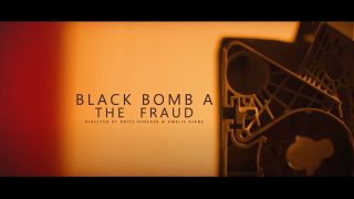 BLACK BOMB A "The Fraud"