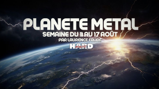 PLANÈTE METAL On refait l'actu du 11 au 17 août 2025