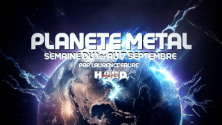 PLANÈTE METAL On refait l'actu du 1er au 7 septembre 2025