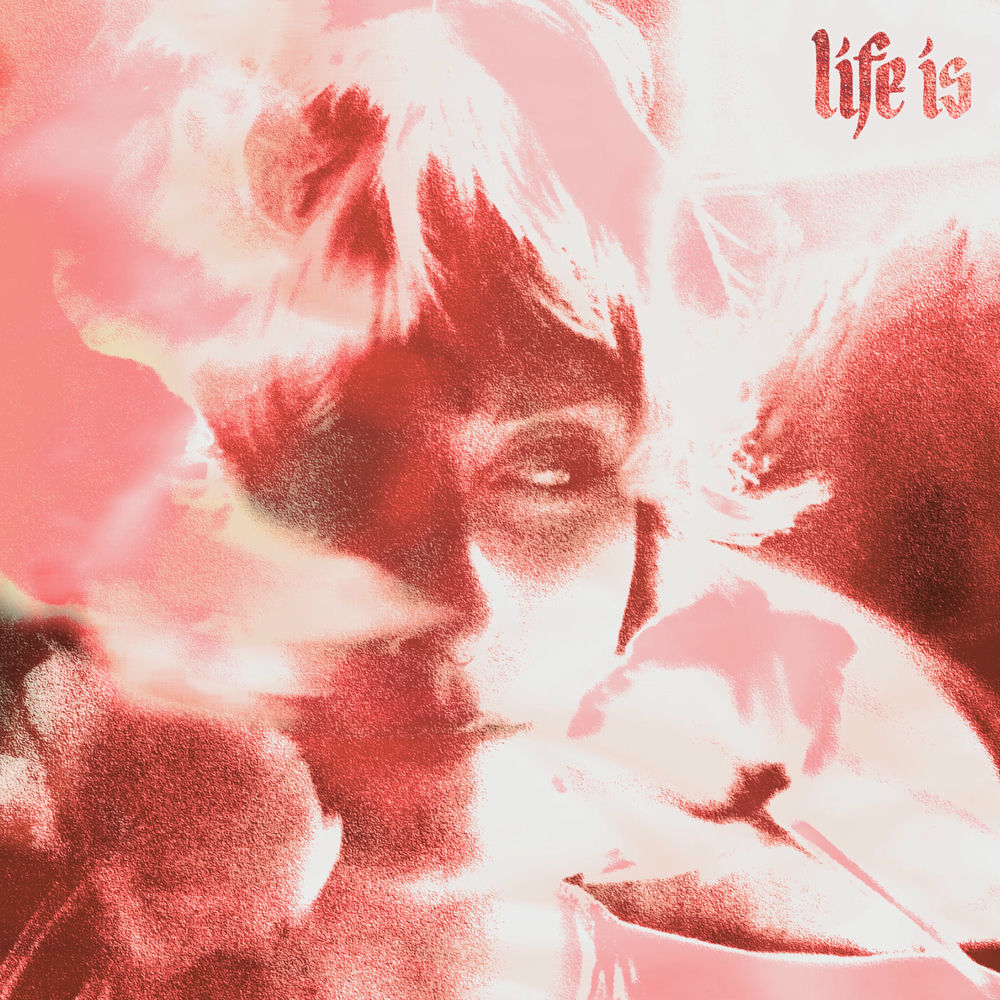 Life Is
